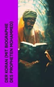 Cover von Der Koran (mit Biographie des Propheten Mohammed)