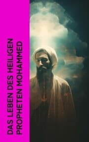 Cover von Das Leben des Heiligen Propheten Mohammed