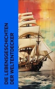 Cover von Die Lebensgeschichten der Weltentdecker