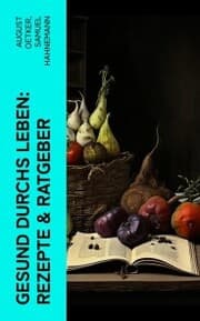 Cover von Gesund durchs Leben: Rezepte & Ratgeber