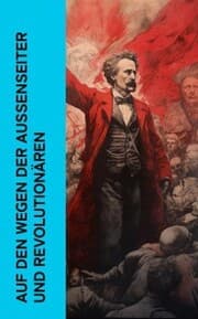 Cover von Auf den Wegen der Außenseiter und Revolutionären