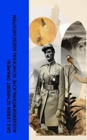 Cover von Das Leben schreibt Dramen: Außergewöhnliche Schicksalsgeschichten