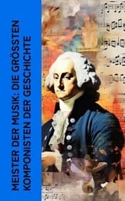 Cover von Meister der Musik: Die größten Komponisten der Geschichte