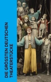 Cover von Die größten deutschen Theaterstücke