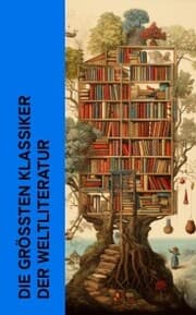 Cover von Die größten Klassiker der Weltliteratur