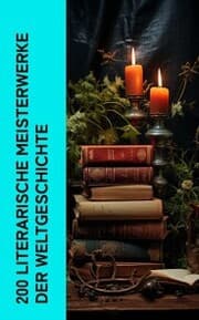 Cover von 200 Literarische Meisterwerke der Weltgeschichte