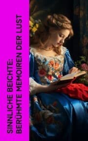 Cover von Sinnliche Beichte: Berühmte Memoiren der Lust