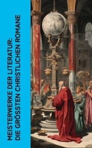 Cover von Meisterwerke der Literatur: Die größten christlichen Romane