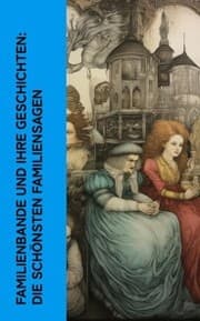 Cover von Familienbande und ihre Geschichten: Die schönsten Familiensagen