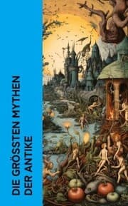Cover von Die größten Mythen der Antike