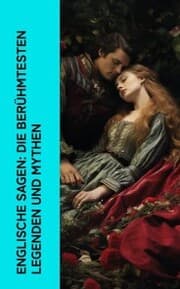 Cover von Englische Sagen: Die berühmtesten Legenden und Mythen