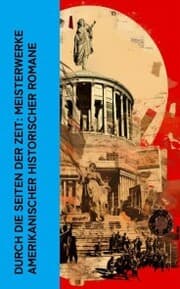 Cover von Durch die Seiten der Zeit: Meisterwerke amerikanischer historischer Romane