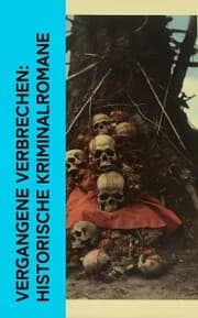 Cover von Vergangene Verbrechen: Historische Kriminalromane