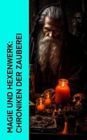 Cover von Magie und Hexenwerk: Chroniken der Zauberei