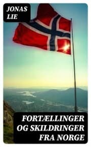 Cover von Fortællinger og Skildringer fra Norge