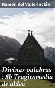 Cover von Divinas palabras : Tragicomedia de aldea