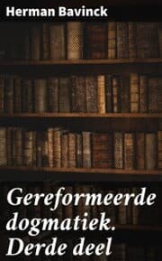 Cover von Gereformeerde dogmatiek. Derde deel