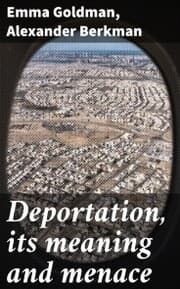 Cover von Deportation, its meaning and menace