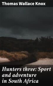 Cover von Hunters three: Sport and adventure in South Africa