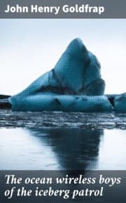 Cover von The ocean wireless boys of the iceberg patrol