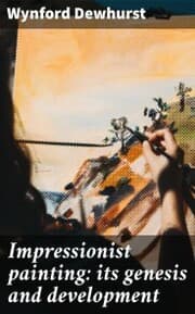 Cover von Impressionist painting: its genesis and development