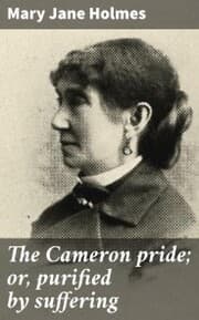 Cover von The Cameron pride; or, purified by suffering