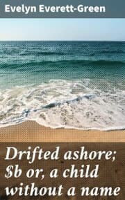 Cover von Drifted ashore; or, a child without a name