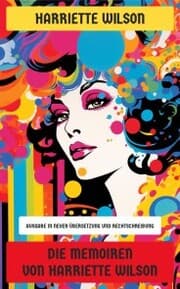 Cover von Die Memoiren von Harriette Wilson