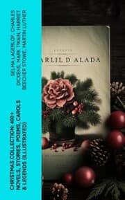 Cover von Christmas Collection: 400+ Novels, Stories, Poems, Carols & Legends (Illustrated)