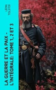 Cover von La Guerre et la Paix - L'intégrale: Tome 1,2 et 3