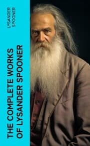 Cover von The Complete Works of Lysander Spooner