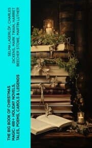 Cover von The Big Book of Christmas Magic: 400+ Holiday Novels, Tales, Poems, Carols & Legends