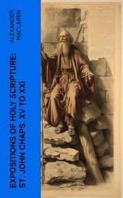 Cover von Expositions of Holy Scripture: St. John Chaps. XV to XXI