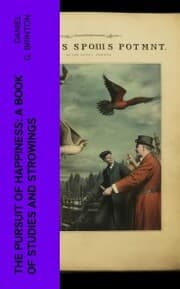 Cover von The Pursuit of Happiness: A Book of Studies and Strowings