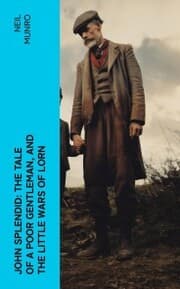 Cover von John Splendid: The Tale of a Poor Gentleman, and the Little Wars of Lorn