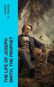 Cover von The Life of Joseph Smith, the Prophet