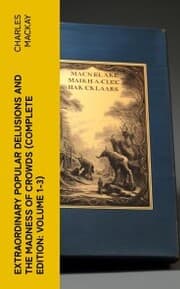 Cover von Extraordinary Popular Delusions and the Madness of Crowds (Complete Edition: Volume 1-3)