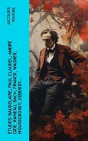Cover von Études: Baudelaire, Paul Claudel, André Gide, Rameau, Bach, Franck, Wagner, Moussorgsky, Debussy¿