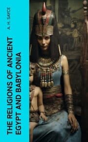 Cover von The Religions of Ancient Egypt and Babylonia