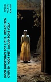 Cover von Door duisternis tot licht: Gedachten over en voor het Javaansche volk