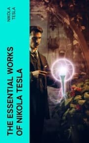 Cover von The Essential Works of Nikola Tesla