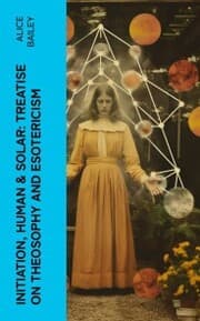 Cover von Initiation, Human & Solar: Treatise on Theosophy and Esotericism