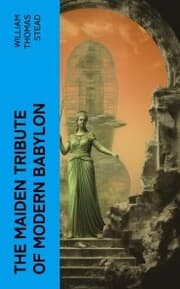 Cover von The Maiden Tribute of Modern Babylon
