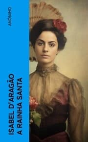 Cover von Isabel d'Aragão a Rainha Santa