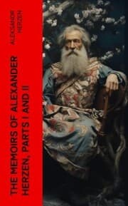 Cover von The Memoirs of Alexander Herzen, Parts I and II