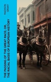 Cover von The passing of the great race; or, The racial basis of European history