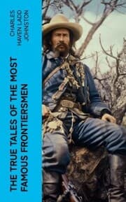 Cover von The True Tales of The Most Famous Frontiersmen