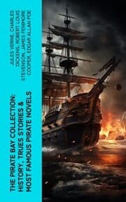 Cover von The Pirate Bay Collection: History, Trues Stories & Most Famous Pirate Novels