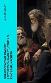 Cover von Shakespearean Tragedy: Lectures on Hamlet, Othello, King Lear, Macbeth