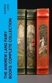 Cover von The Andrew Lang Fairy Books: Complete Collection